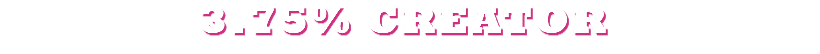 3.75% CREATOR